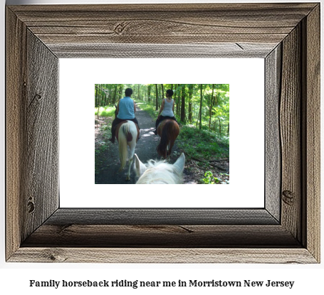 family horseback riding near me in Morristown, New Jersey